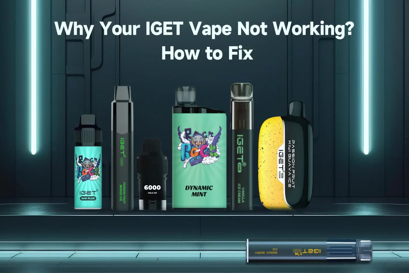 Why Your IGET Vape Not Working_ How to Fix