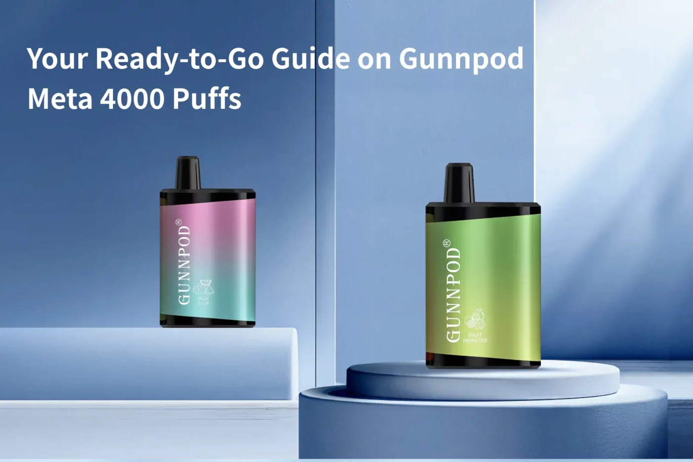 Your Ready-to-Go Guide on Gunnpod Meta 4000 Puff